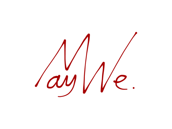 MAY WE
